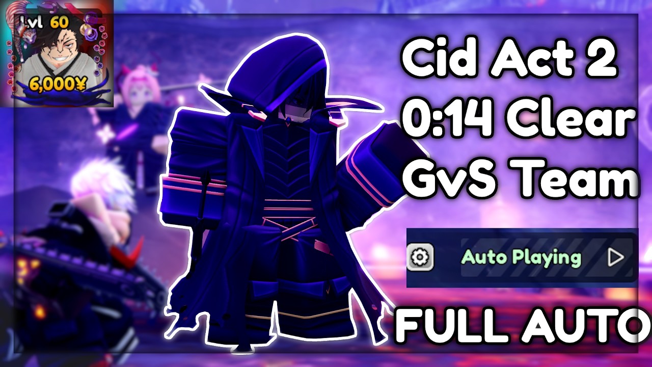 0:14 Cid Act 2 AUTOPLAY w/ GvS Teams | Anime Vanguards