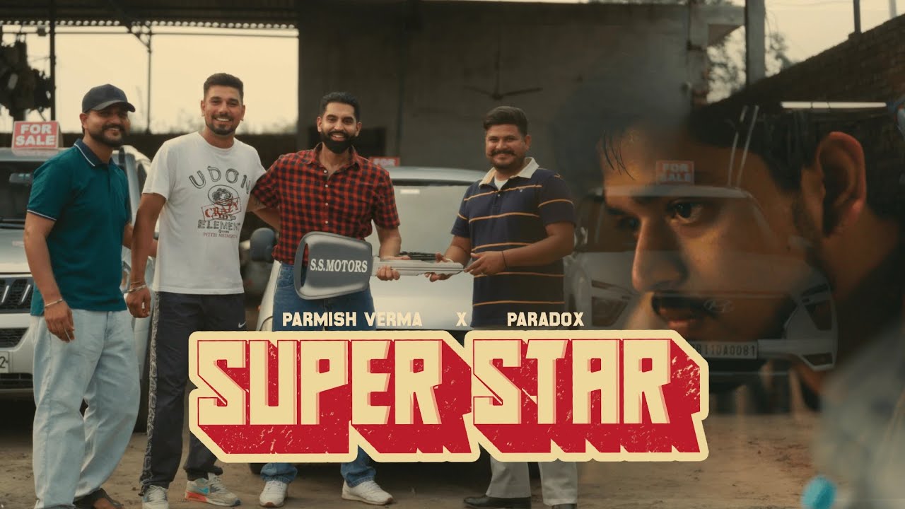 SUPERSTAR (Official Video): PARMISH VERMA Ft. Paradox