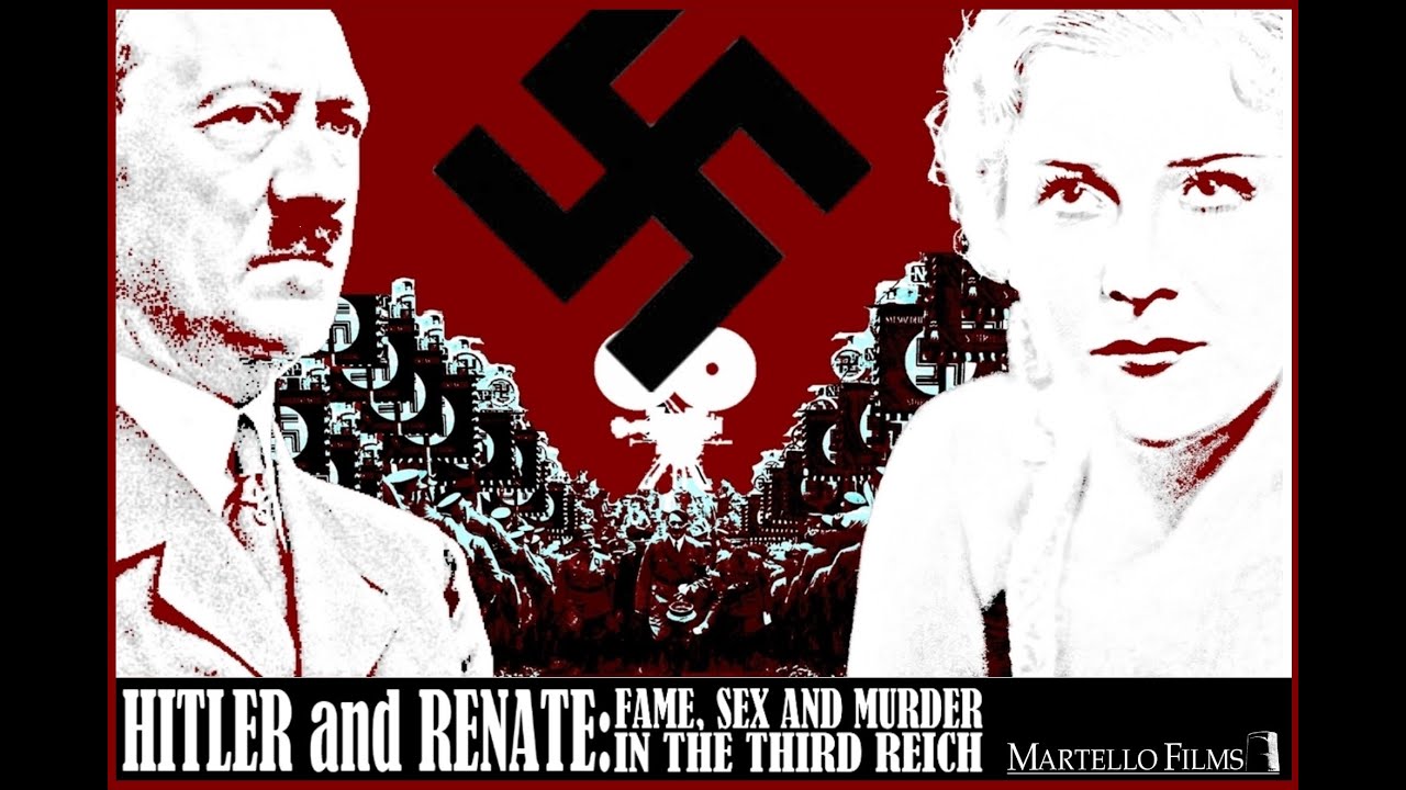 Hitler and Renate: Fame, Sex and Murder in the Third Reich