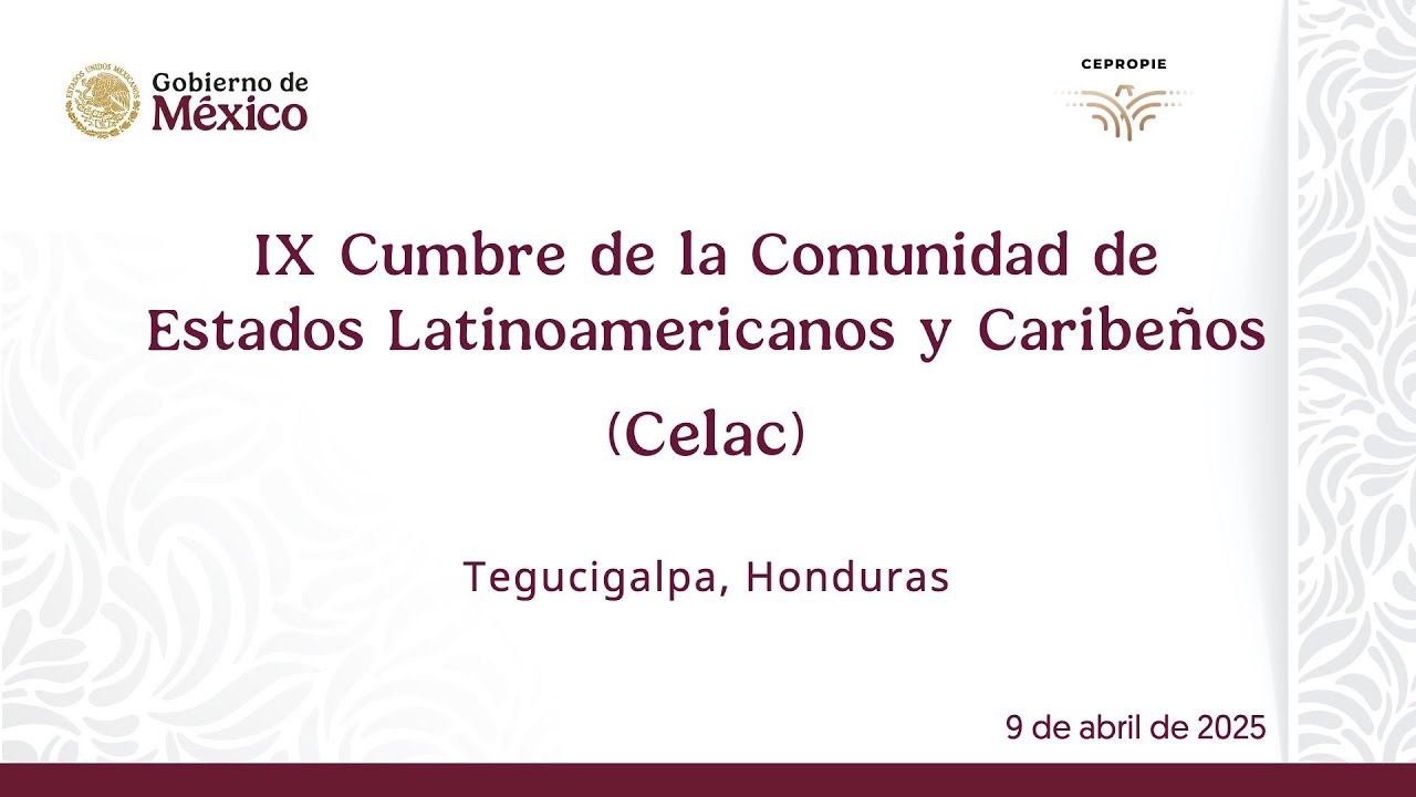 IX Cumbre de la Comunidad de Estados Latinoamericanos y Caribeños (Celac). Tegucigalpa, Honduras