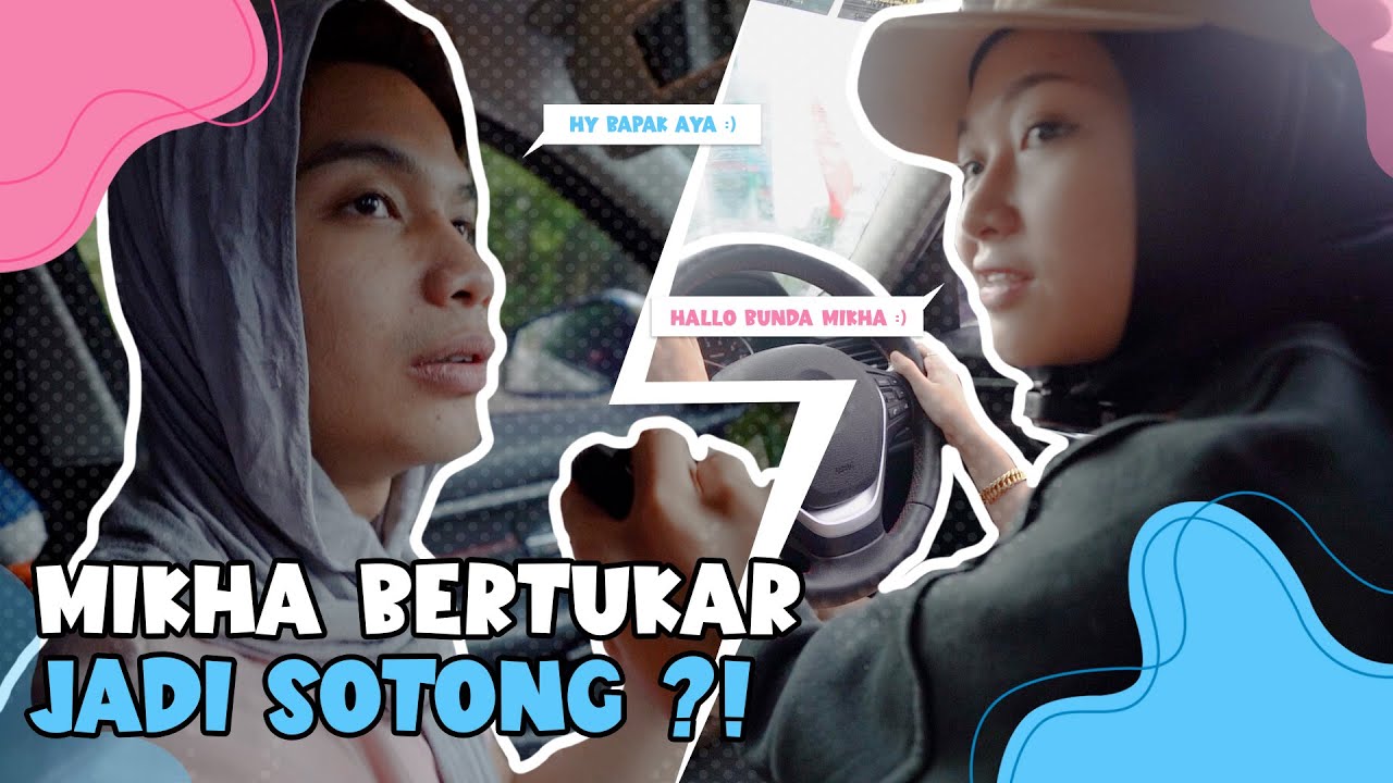 MIKHA BERTUKAR JADI SOTONG ?!
