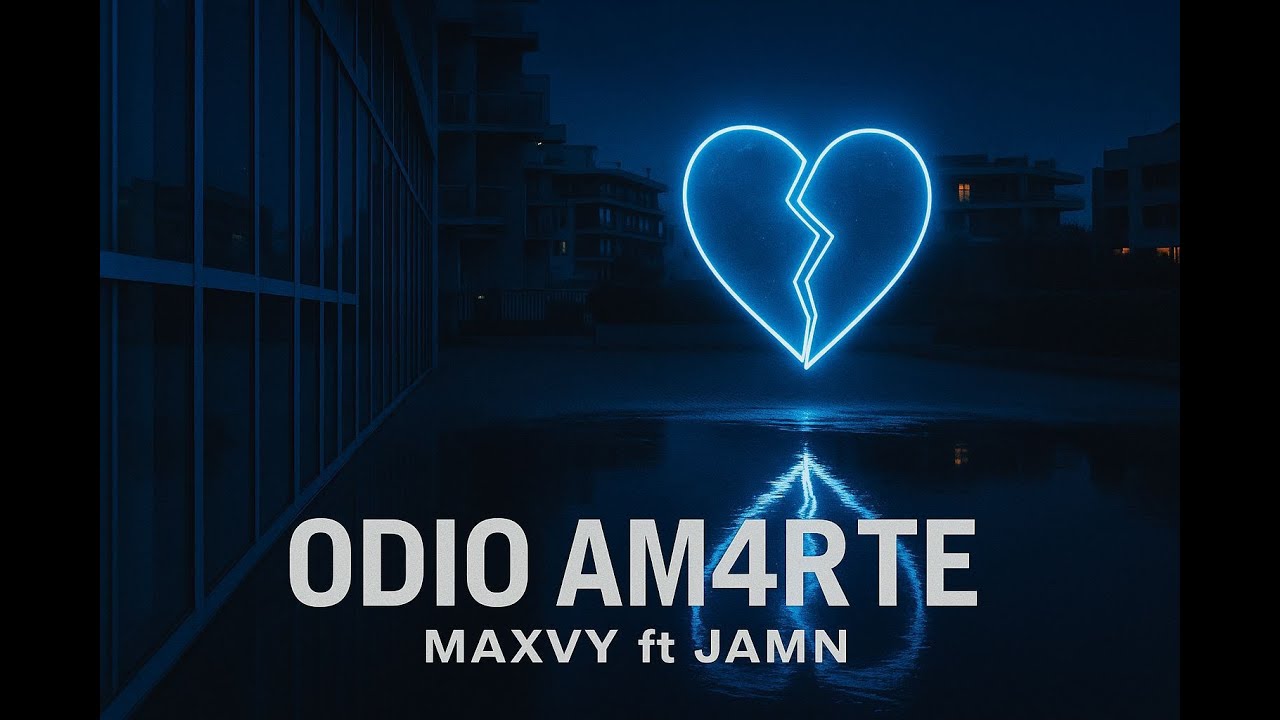 ODIO AM4RTE - MAXVY, JAMN