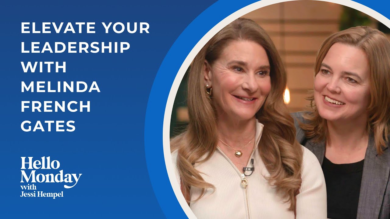 Melinda French Gates on Owning Your Power and Leading with Purpose