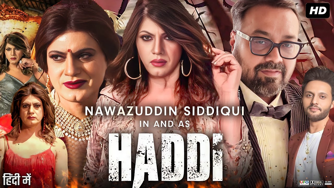 Haddi Full Movie | Nawazuddin Siddiqui, Anurag Kashyap, Mohd. Zeeshan | Review & Facts