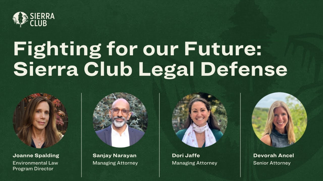 Sierra Forum on Fighting for Our Future: Sierra Club Legal Defense