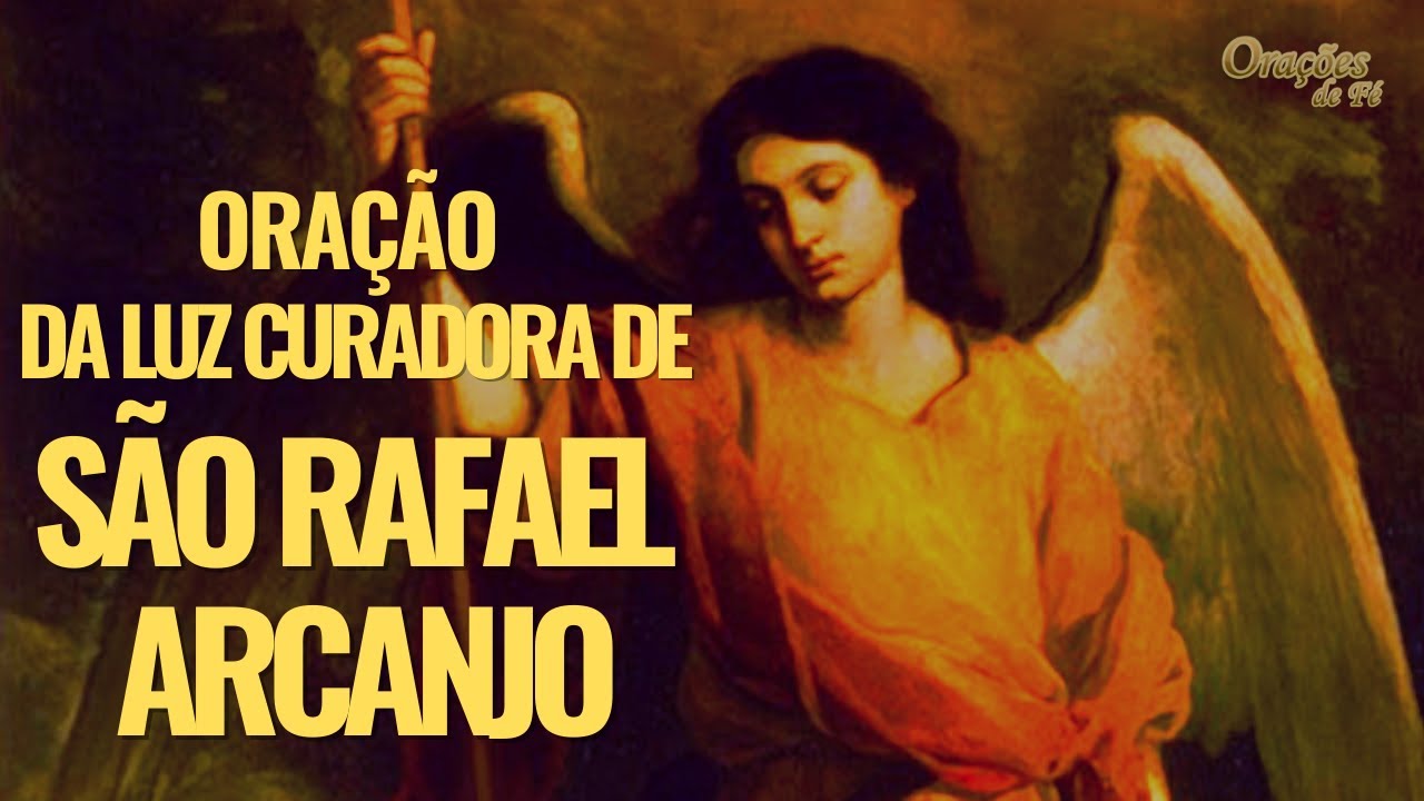 Oração da Luz curadora de São Rafael Arcanjo