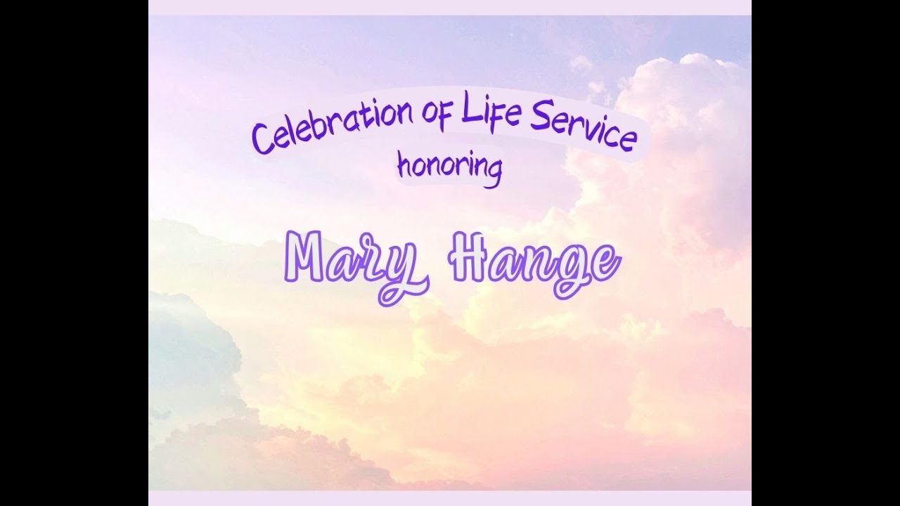 Mary Hange Celebration of Life - February 7, 2026
