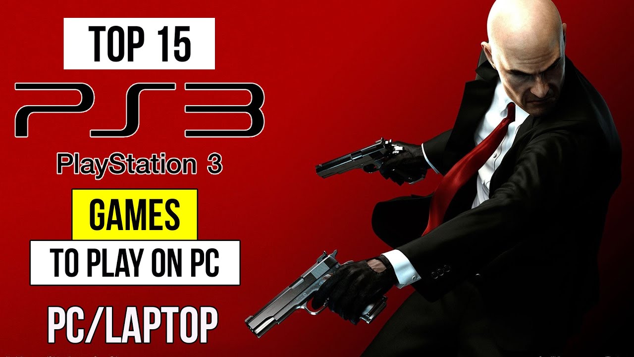 Top 15 PS3 Games | PS3 Games On PC | Best PS3 Games Of All Time