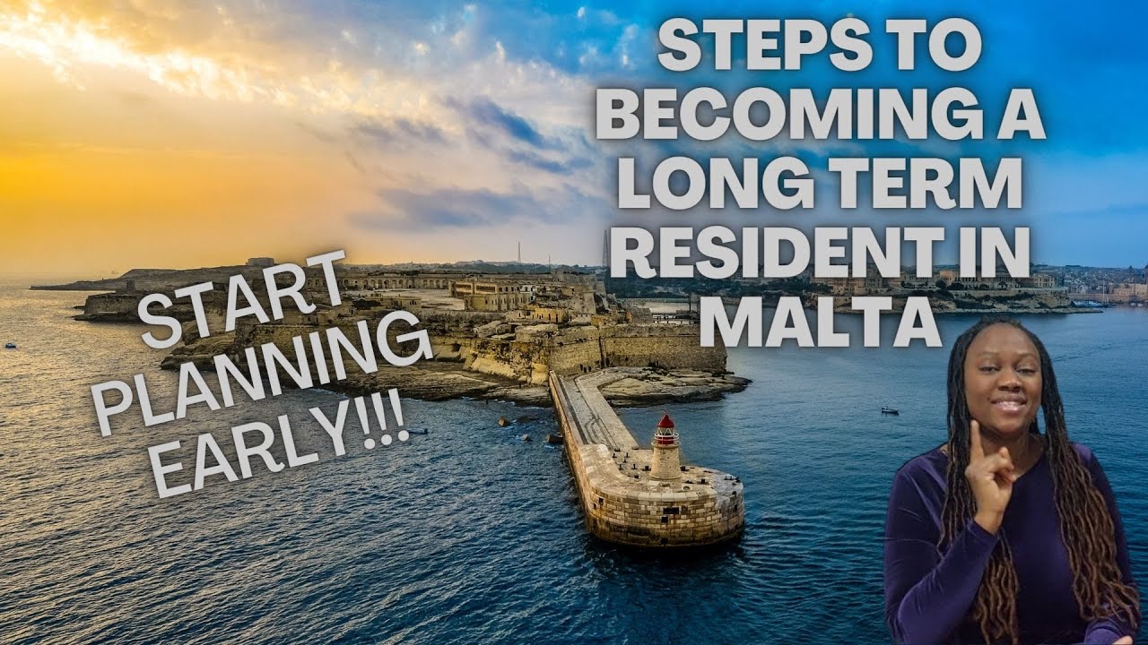 Steps to becoming a long term resident in Malta | Tips 