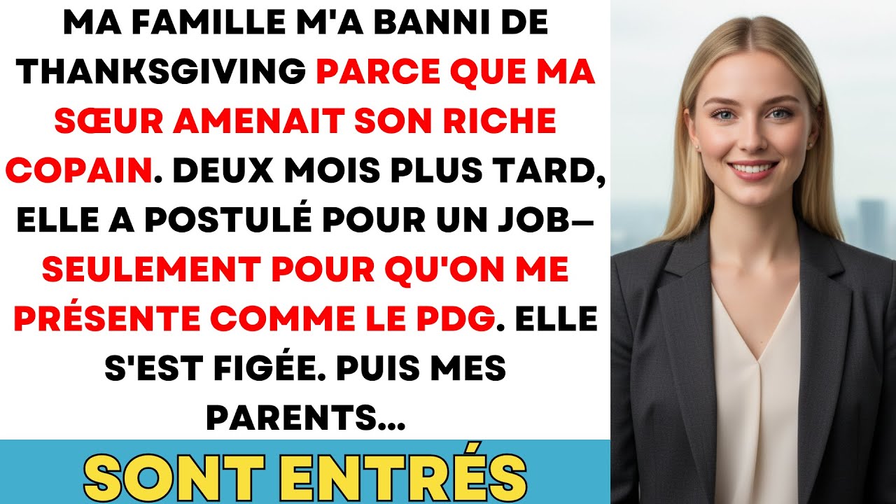Ma Famille M'a Banni De Thanksgiving Pour Le Riche Fiancé De Ma Sœur Ils L'ont Tous Amèrement...