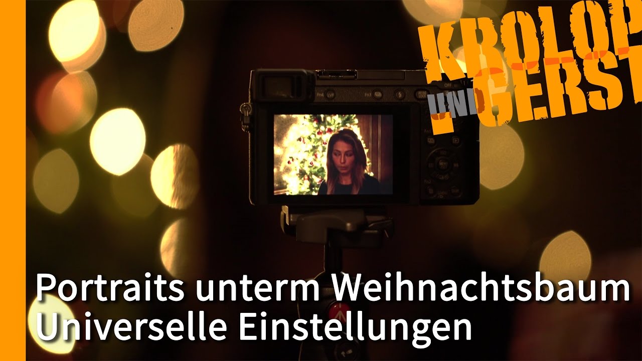 Portraits unterm Weihnachtsbaum - Part 1/3 - Universelle Einstellungen - Krolop&Gerst