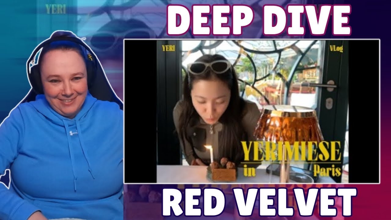 RED VELVET REACTION DEEP DIVE - Yeri: Europe Vlogs
