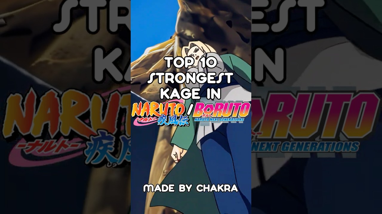 Top 10 Strongest Kage in Naruto/Boruto