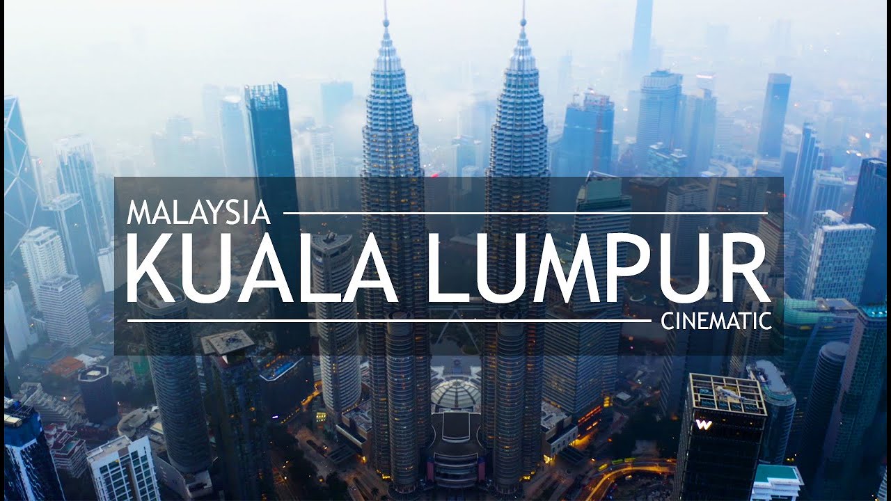 Kuala Lumpur, Malaysia - Cinematic 4K