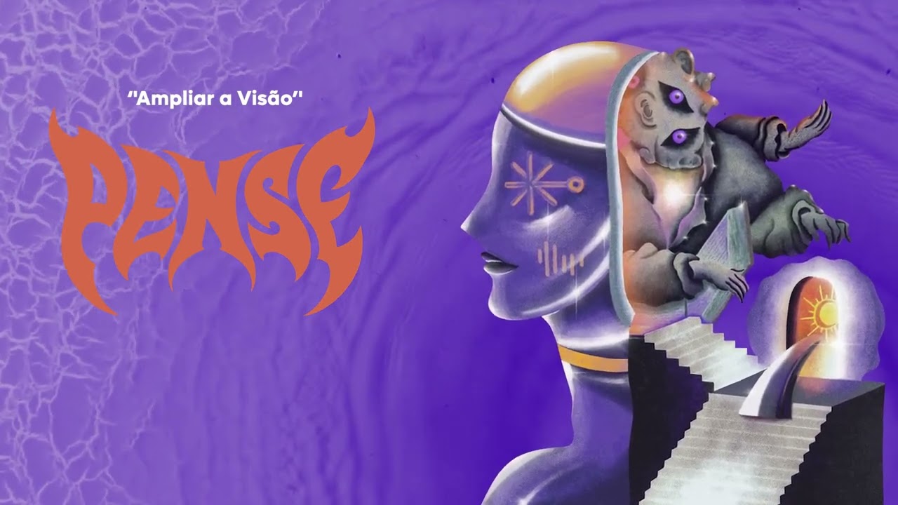 Pense - Ampliar a vis&atilde;o (Lyric Video)