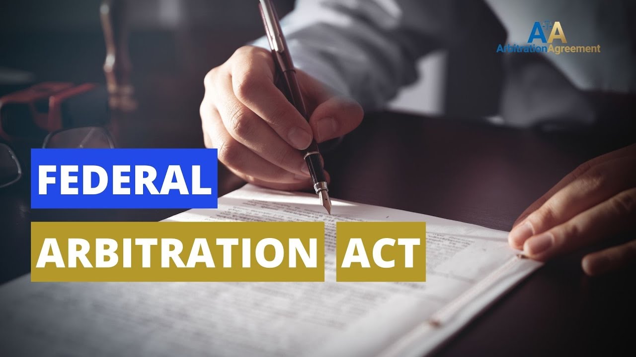 Federal Arbitration Act 🇺🇸 ⚖️ 👨🏻‍💼 ℹ️  Does this Effect You or Your Business