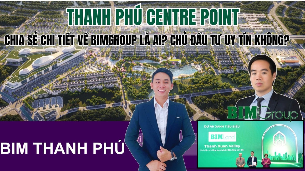 Thanh Phu Centre Point | Chủ đầu tư BIMGROUP là Ai? Tiềm lực thế nào mà triển khai khu đô thị 200ha