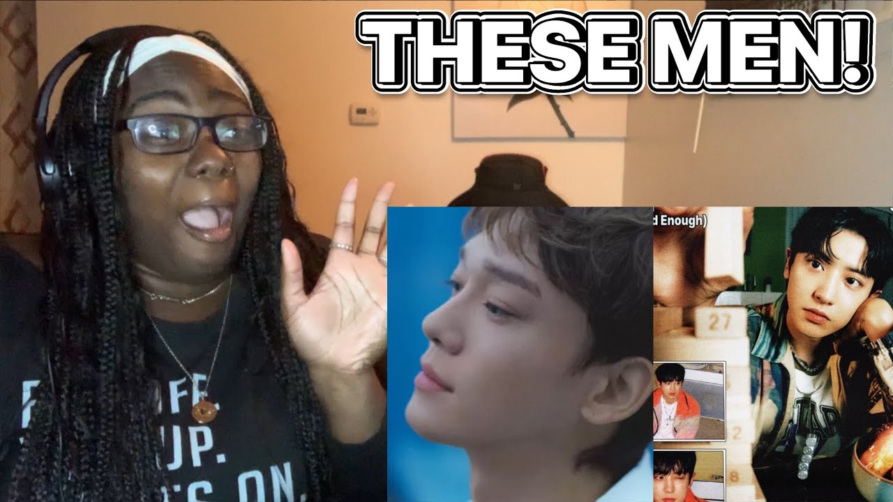 CHEN 'Light Of My life' MV & CHANYEOL '그래도 돼 (Good Enough)' MV|| REACTION