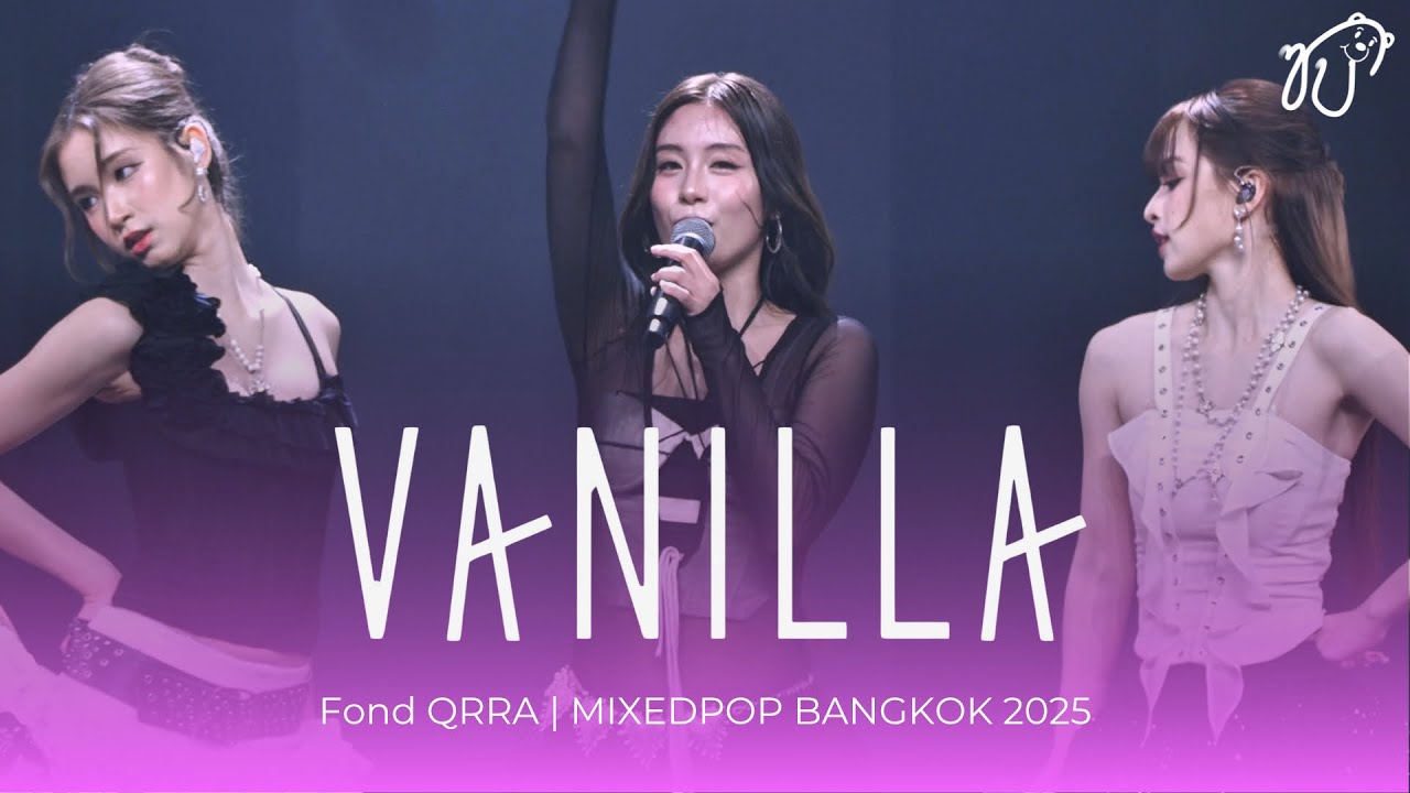 [Fancam] 250706 QRRA (Fond Focus) - Vanilla @ MIXEDPOP BANGKOK 2025