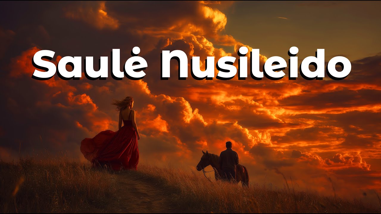 Saulė Nusileido - Lietuvių Liaudies Daina (Lithuanian FOLK)