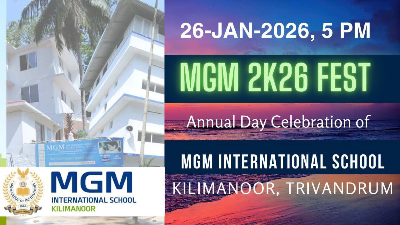 MGM INTERNATIONAL SCHOOL, KILIMANOOR, TRIVANDRUM | MGM FEST 2K26