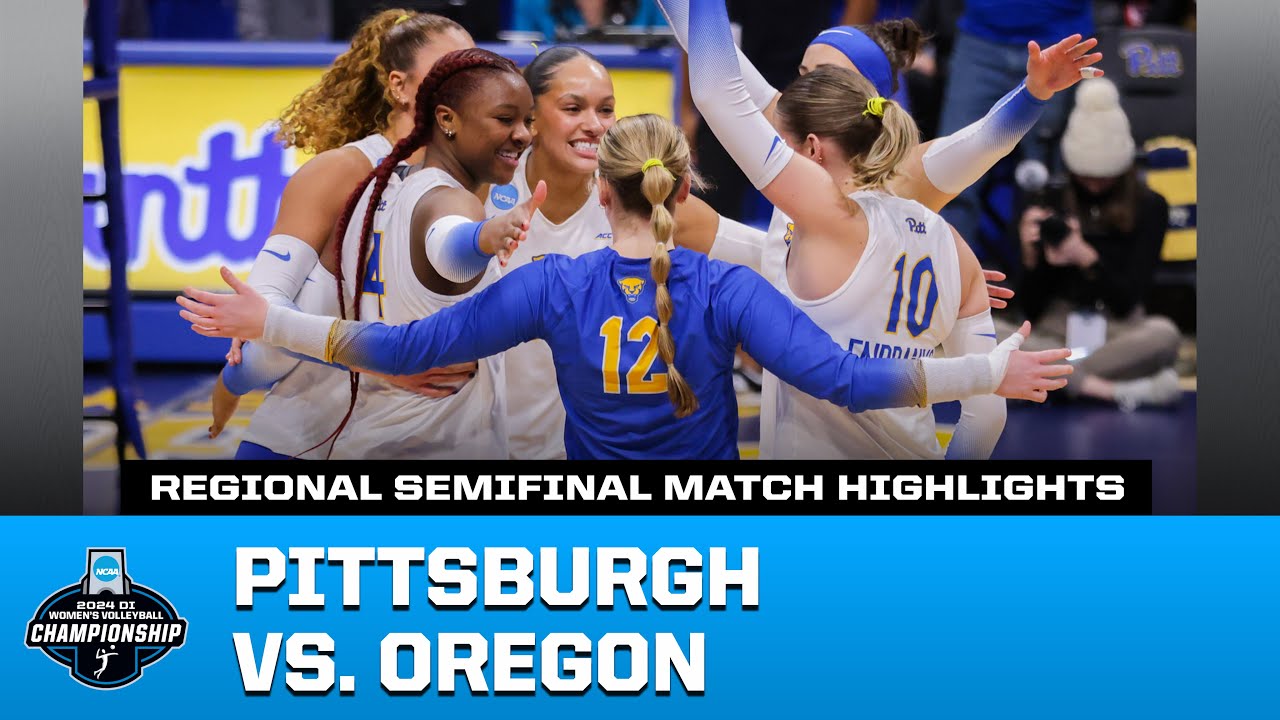 Pittsburgh vs. Oregon: 2024 NCAA volleyball regional semifinal highlights