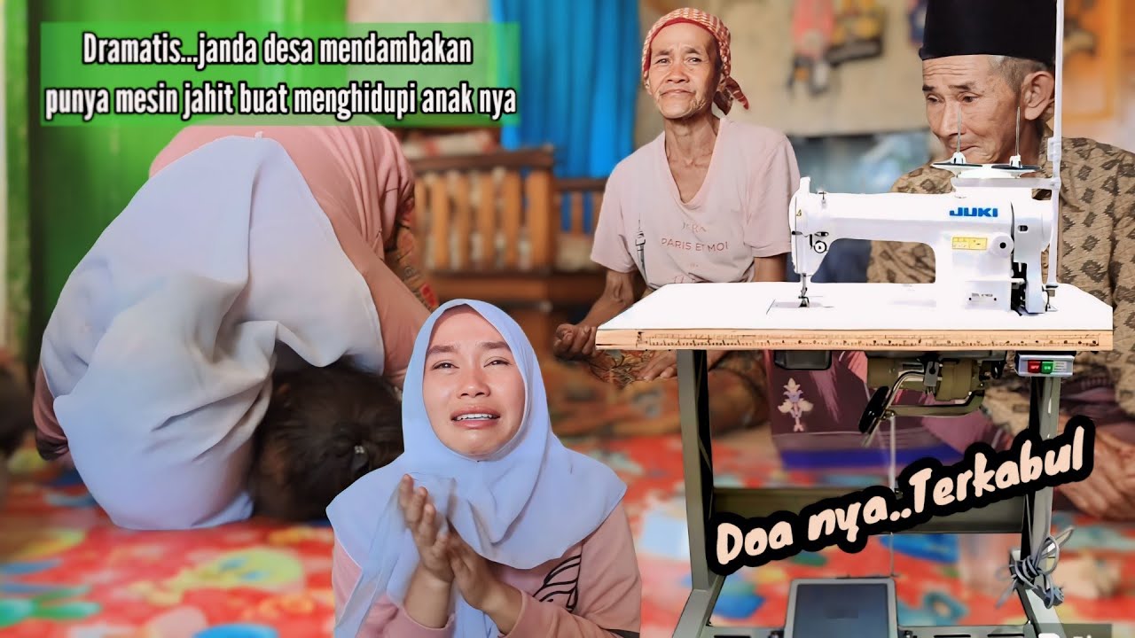 JANDA DESA SUJUD SYUKUR DI IJABAH DOA NYA INGIN PUNYA MESIN JAHIT