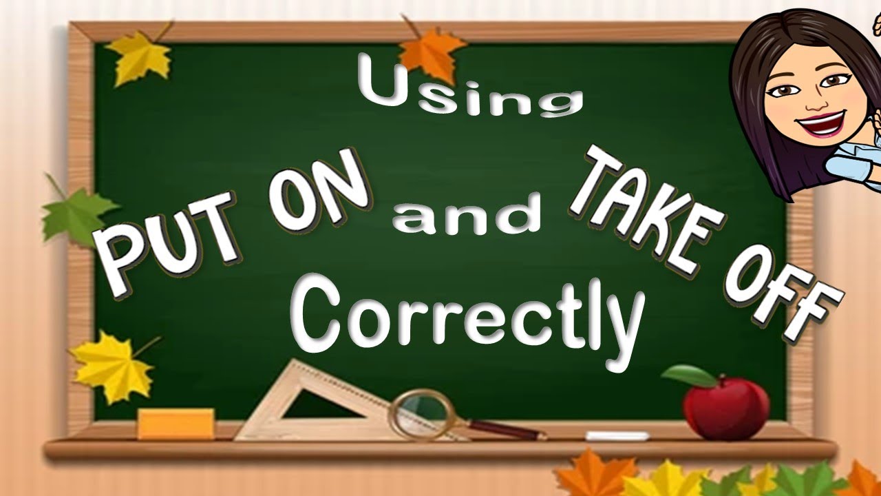 Using PUT ON and TAKE OFF Correctly | English Grammar | Teacher Beth Class TV