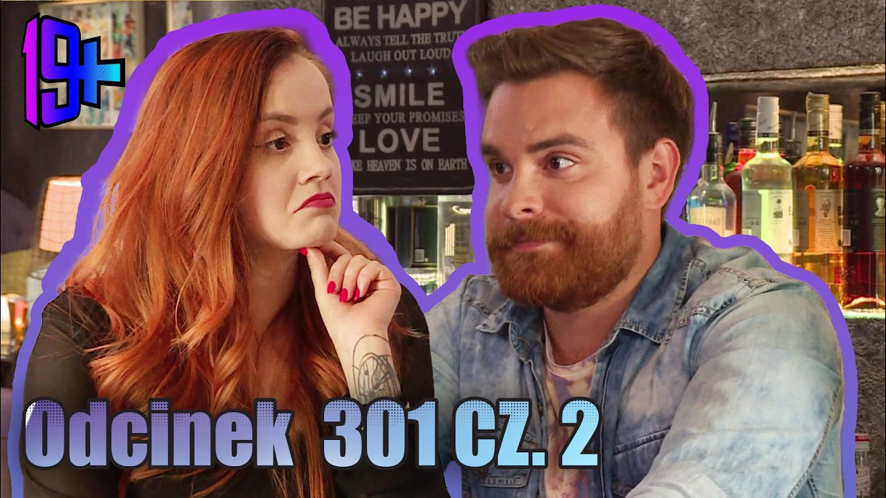 19+ | ODCINEK 301 CZ. 2