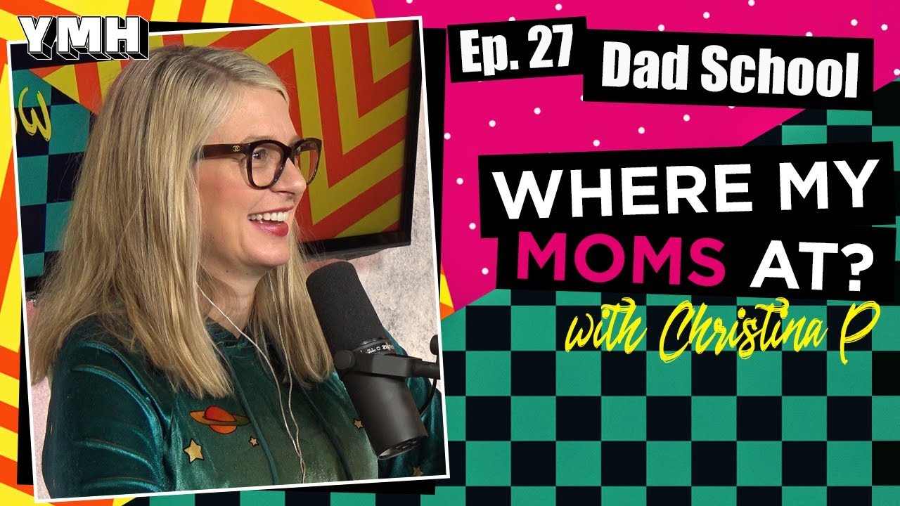 Ep. 27 Dad School | Where My Moms At