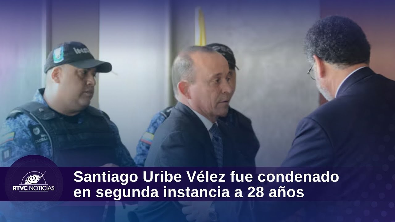 Santiago Uribe V&eacute;lez fue condenado en segunda instancia a 28 a&ntilde;os