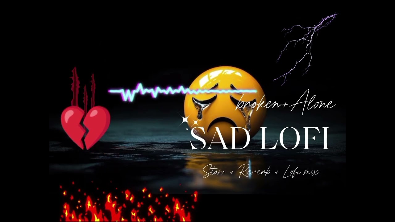 SAD LOFI SONGS |HEART💔BROKEN🥺LOFI MASHUP |SLOW + REVERB LOFI MIX