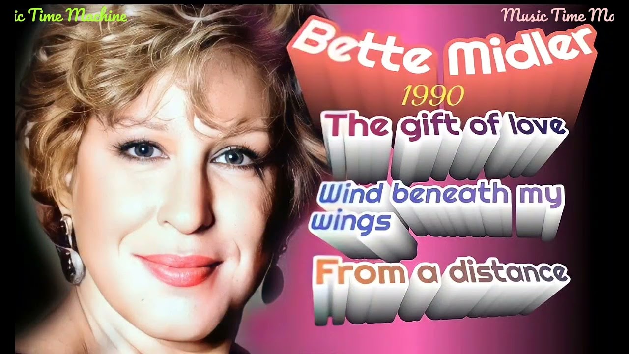 FROM   A  DISTANCE  -  BETTE  MIDLER