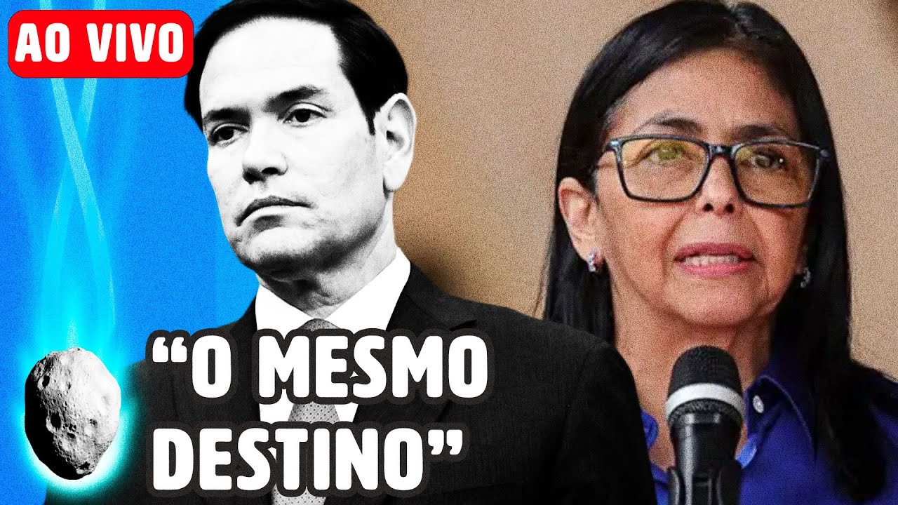 LIVE: RÚBIO DIRÁ AO SENADO QUE DELCY PODE ACABAR COMO MADURO  E OUTRAS NOTÍCIAS