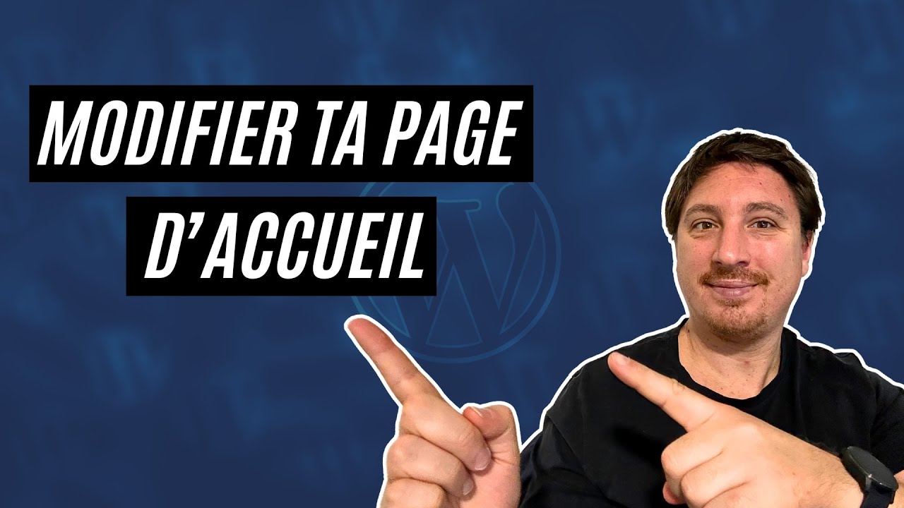 Modifier ta page d'accueil WordPress facilement (TUTO WordPress DÉBUTANT)