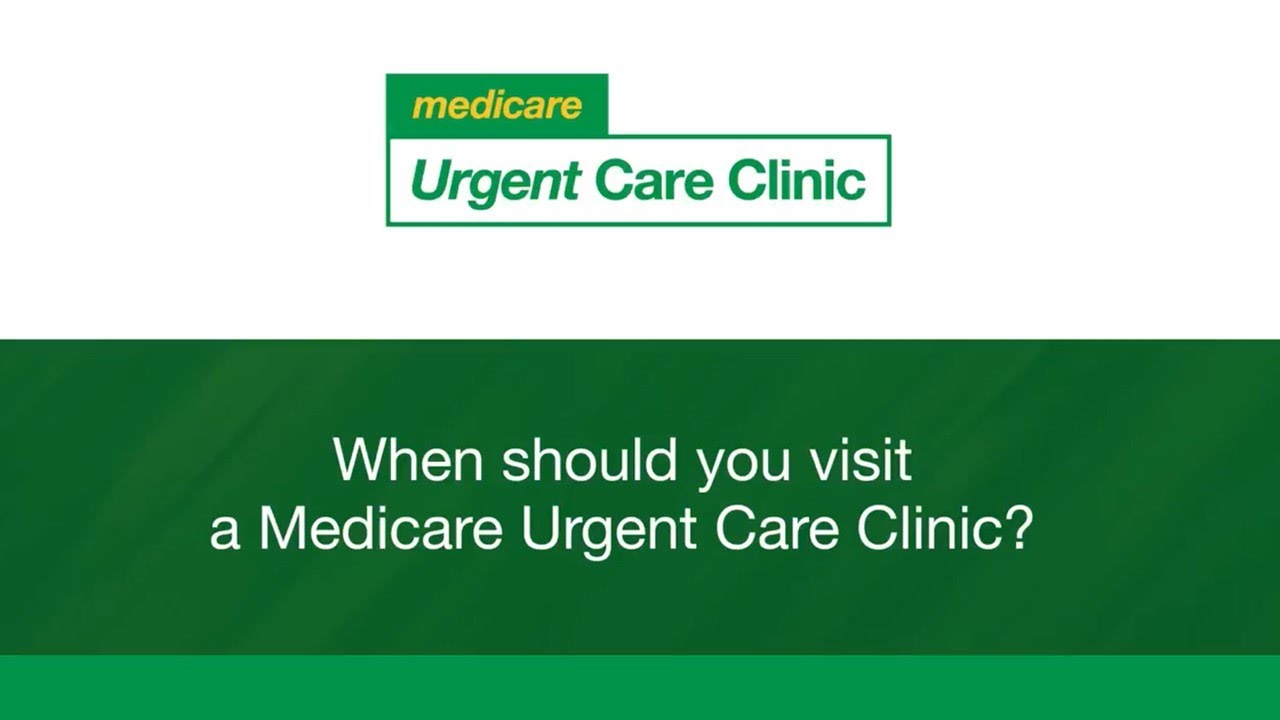 When should you visit a Medicare Urgent Care Clinic? - animation