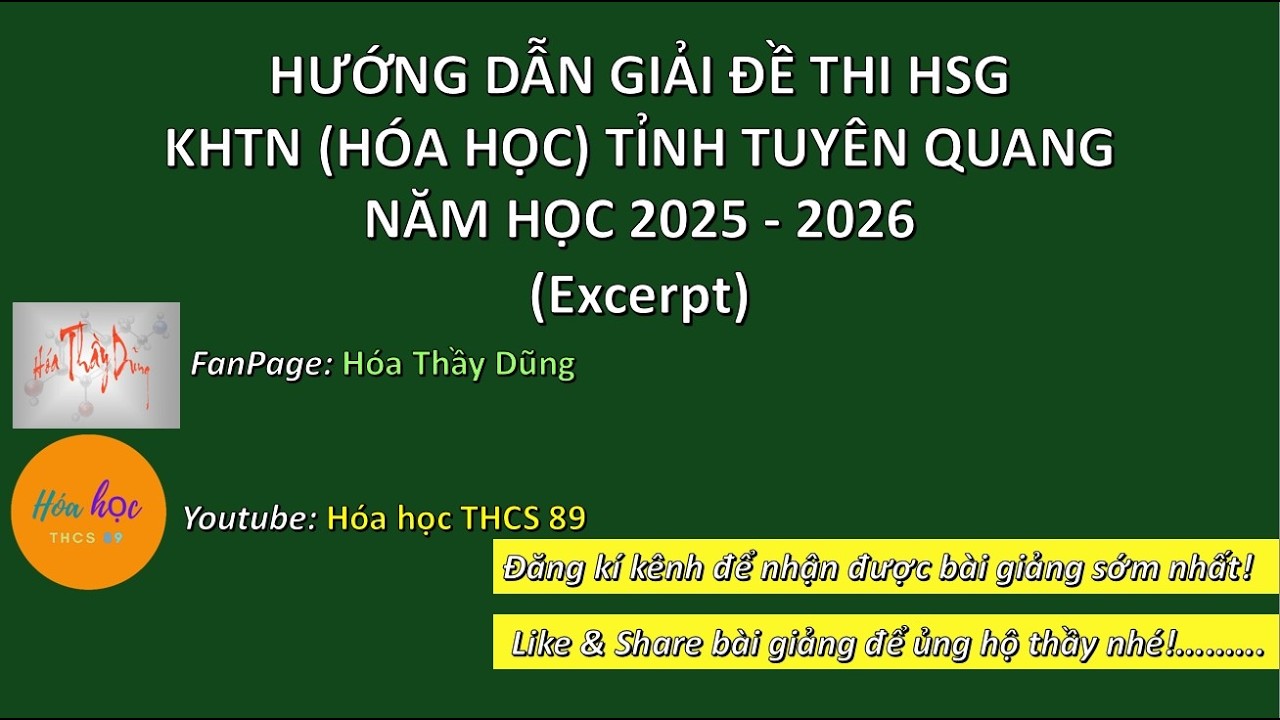 HD GIẢI ĐỀ THI HSG KHTN (HÓA HỌC) Tuyên Quang 25 - 26 (Excerpt) | ÔN THI HSG HÓA 9 NĂM HỌC 25-26