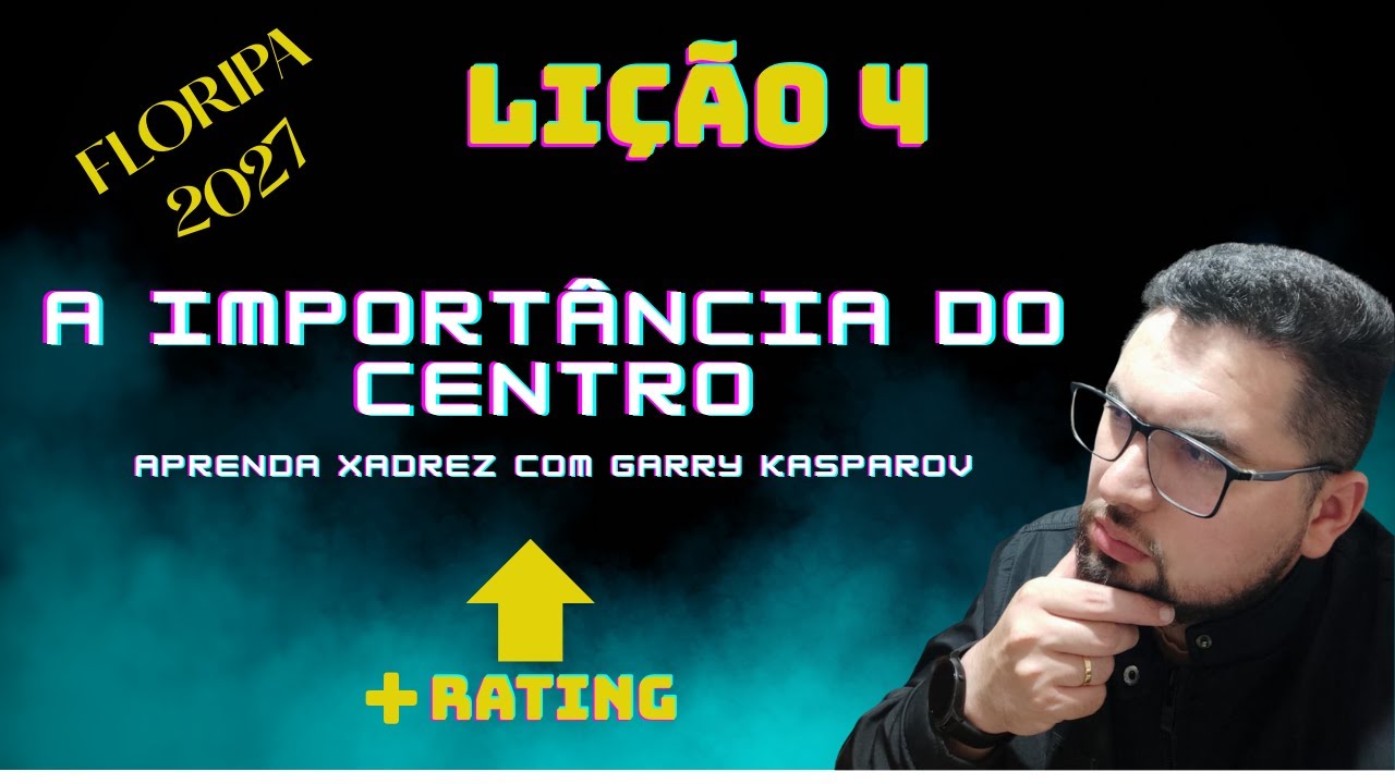 DOMINE O CENTRO: Conceitos de Kasparov que mudam o jogo | Kasparov #04