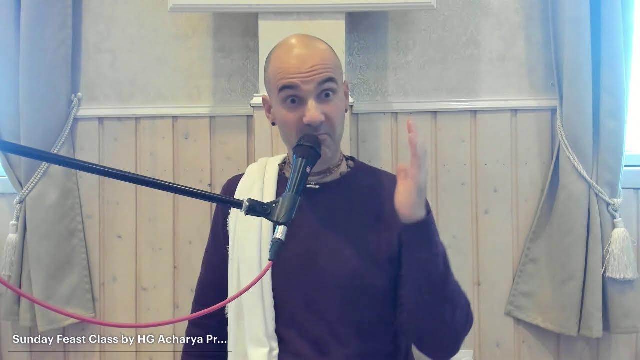 Sunday Feast Class by HG Acharya Prabhu