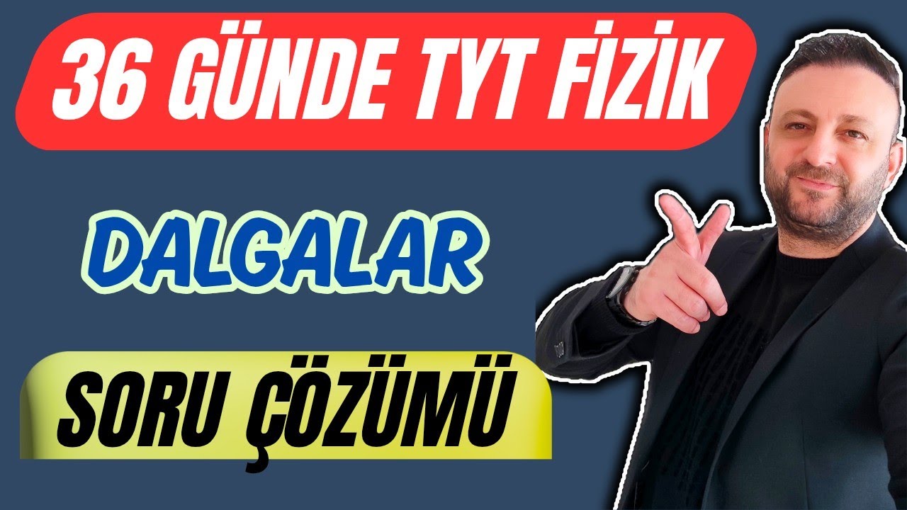 27.Gün | Dalgalar Soru Çözümü | 36 Günde TYT Fizik Kampı 