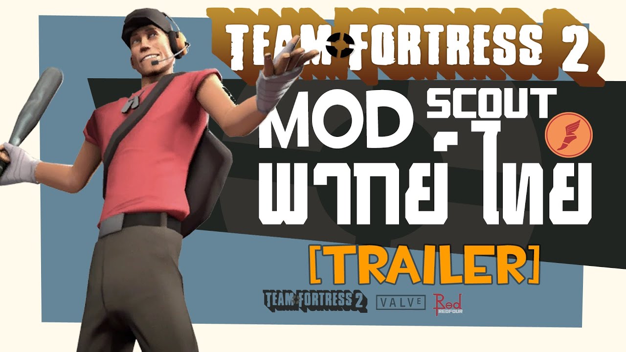 [Trailer]  Mod พากย์ไทย SCOUT | Team Fortress 2 ThaiVoice Project By.RedFour