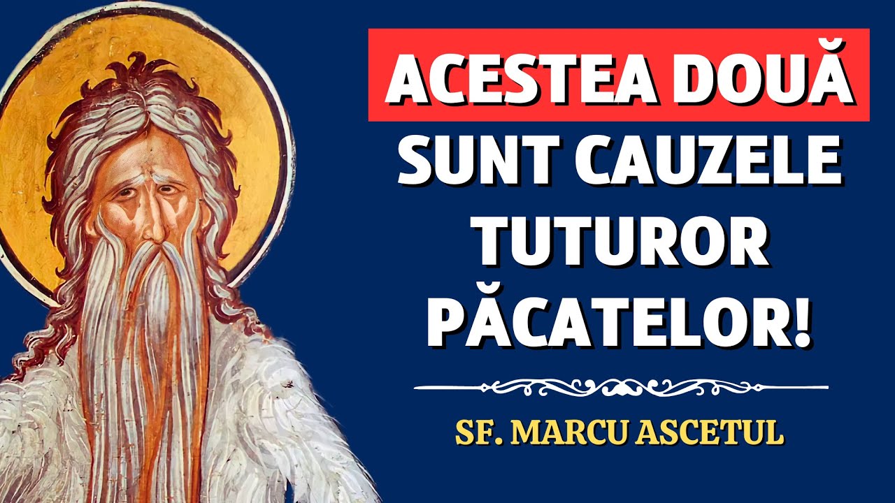 Cauzele tuturor păcatelor – Sf. Marcu Ascetul (Filocalia, vol. I)