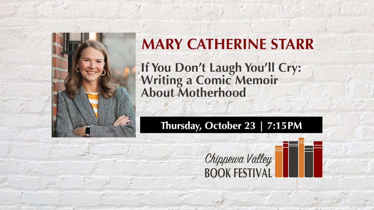 Mary Catherine Starr | If You Don’t Laugh You’ll Cry: Writing a Comic Memoir About Motherhood