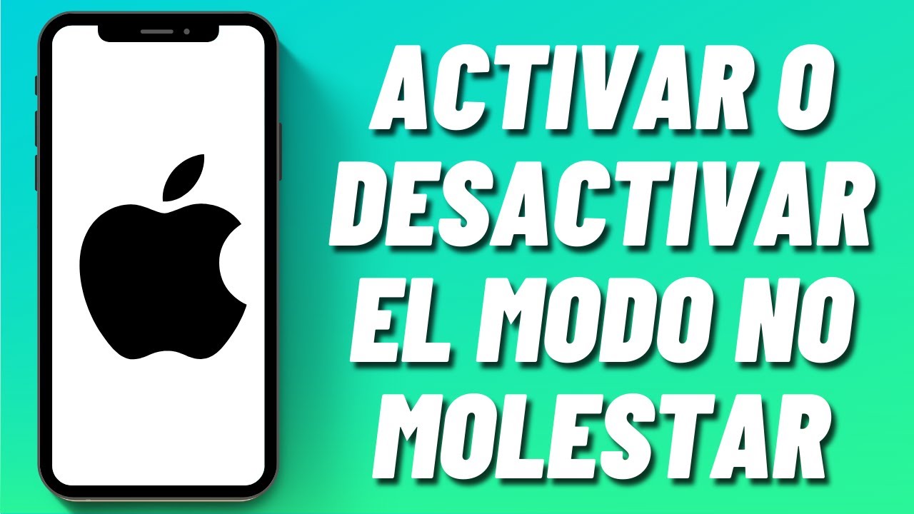 C&oacute;mo activar o desactivar el modo no molestar en el iPhone