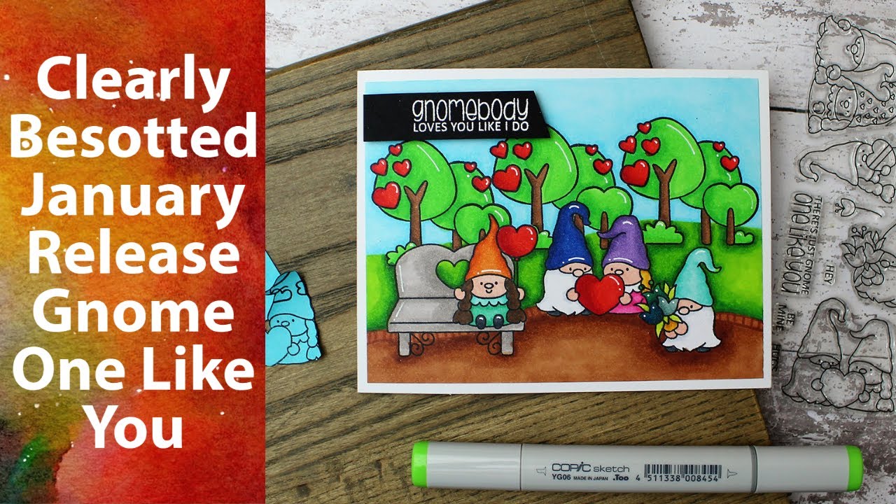 Clearly Besotted January Release // Gnome One Like You // Valentine's Day Card