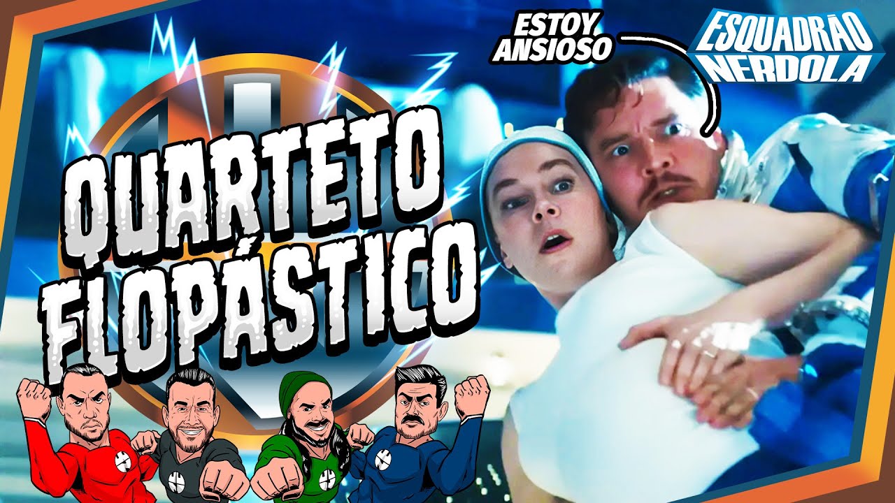 QUARTETO FLOPÁSTICO | ESQUADRÃO NERDOLA #36