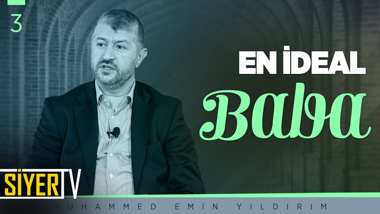 En İdeal Baba | Muhammed Emin Yıldırım