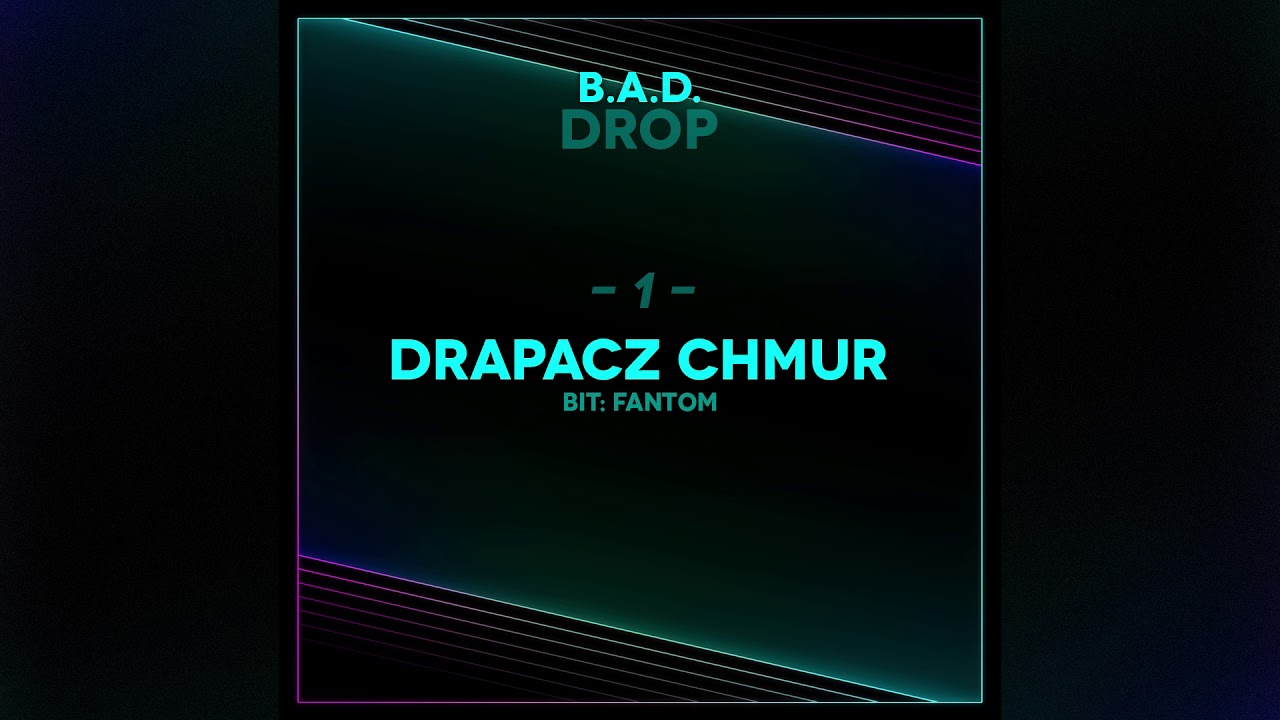B.A.D. - 01. Drapacz chmur // DROP