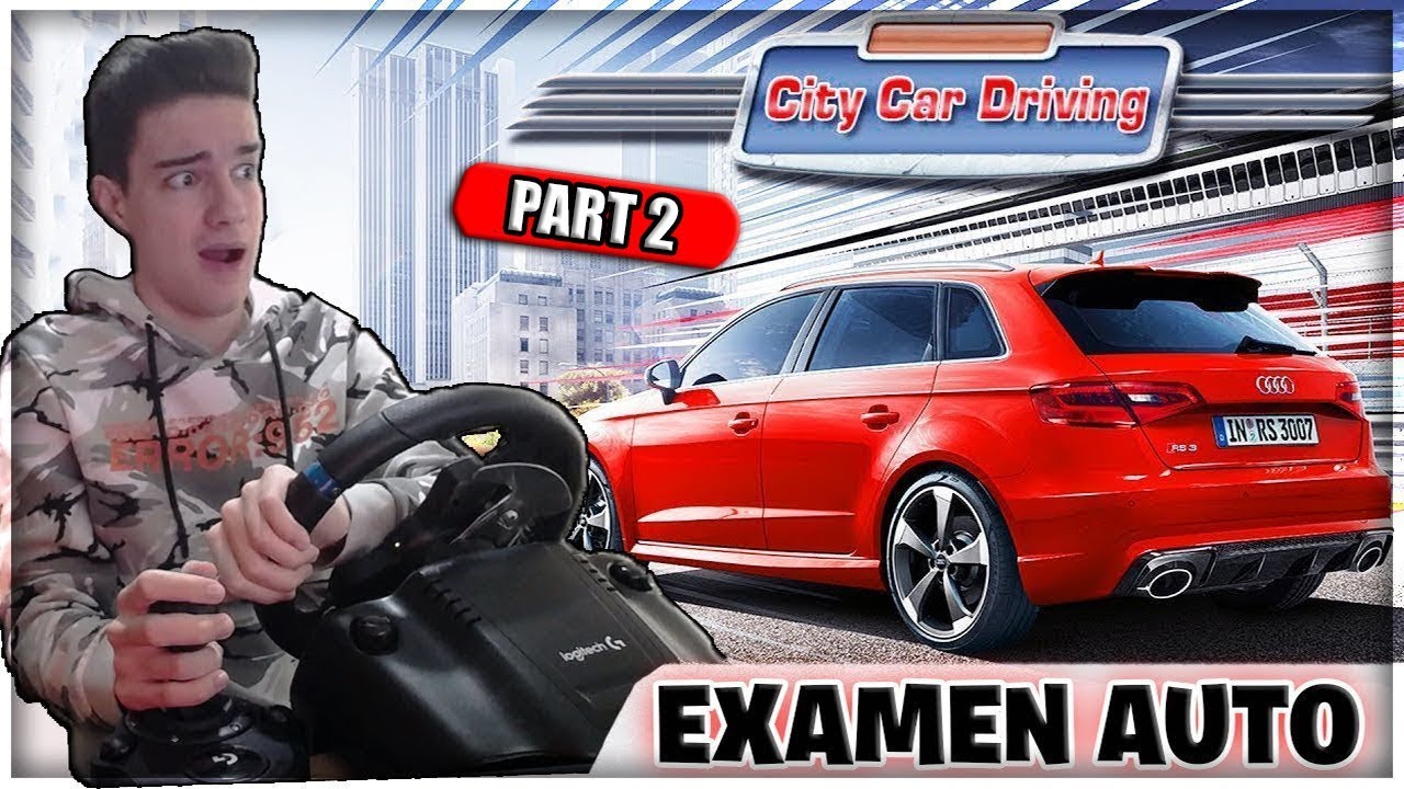 🔴 ULTIMA INCERCARE! de EXAMEN AUTO (City Car Driving) [part2]