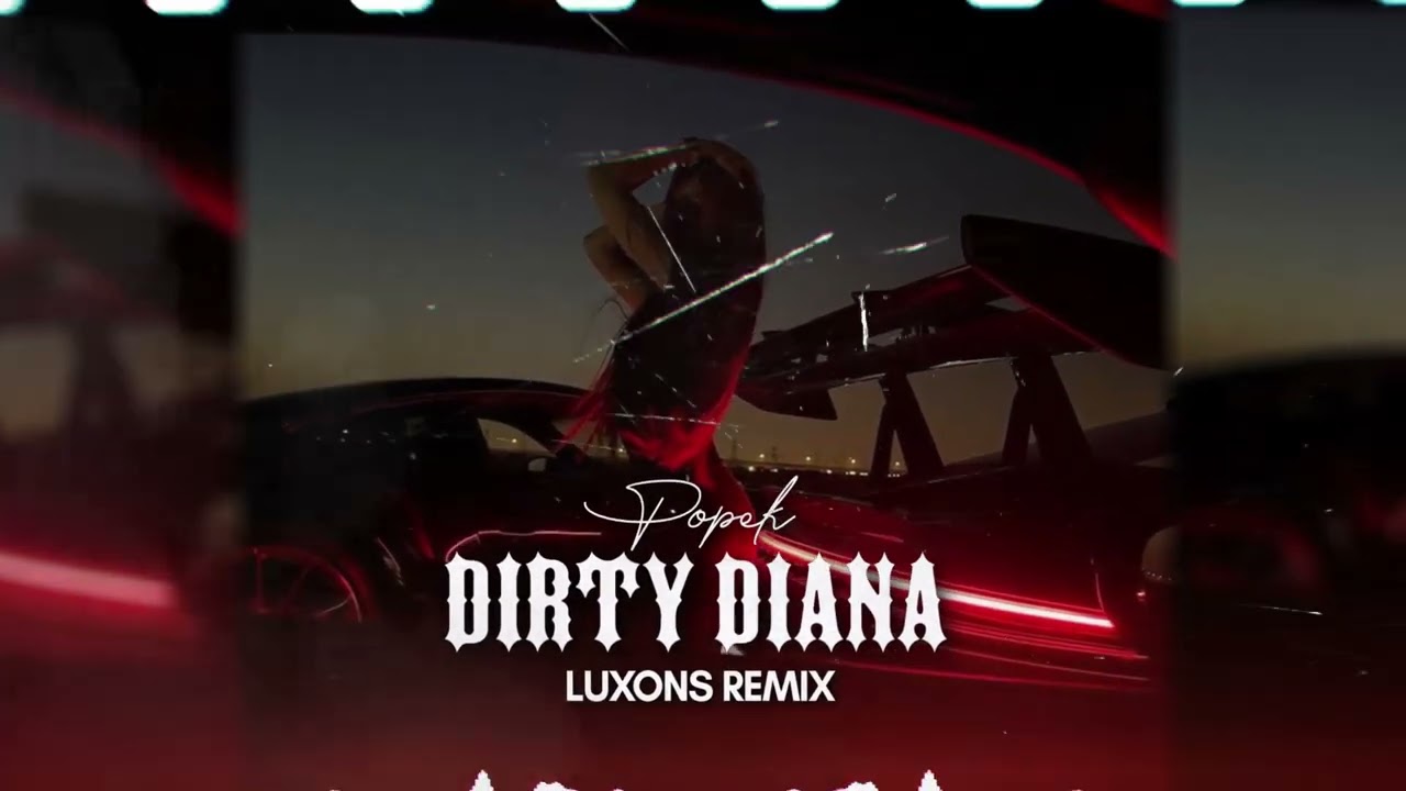Popek - Dirty Diana (Luxons Remix) 2025